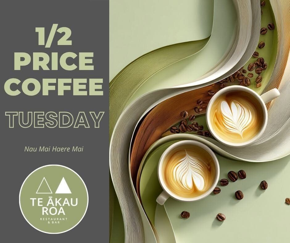 ½ Price Coffee Tuesday at Te Ākau Roa